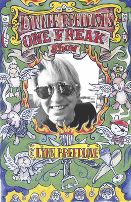 Lynnee Breedlove's One Freak Show - Breedlove, Lynn