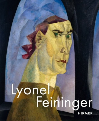 Lyonel Feininger - Pfeiffer, Ingid (Editor)