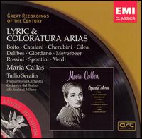 Lyric & Coloratura Arias - Maria Callas (soprano); Tullio Serafin (conductor)