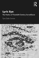Lyric Eye: The Poetics of Twentieth-Century Surveillance
