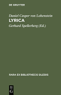 Lyrica: Die Sammlung Blumen (1680) Und Erleuchteter Hoffmann (1685) Nebst Einem Anhang: Gelegenheitsgedichte in Separater berlieferung