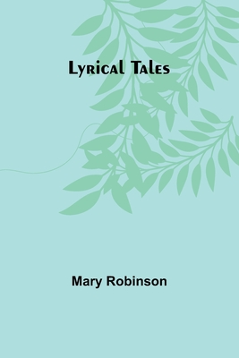 Lyrical tales - Robinson, Mary