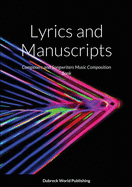 Lyrics and Manuscripts: Composers and Songwriters Music Composition Book