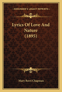 Lyrics of Love and Nature (1895)