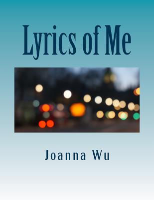 Lyrics of Me - Wu, Joanna