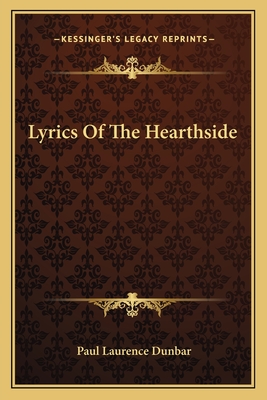 Lyrics Of The Hearthside - Dunbar, Paul Laurence