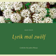 Lyrik mal zwlf: Gedichte f?r jeden Monat