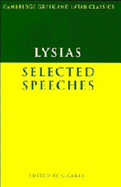 Lysias: Selected Speeches - Lysias, and Carey, Christopher (Editor)