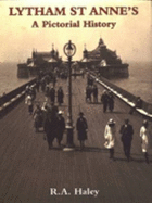 Lytham St Anne's: A Pictorial History