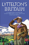 Lyttelton's Britain: A Complete Guide to the British Isles as Heard on BBC Radio's I'm Sorry I Haven't a Clue Written by Iain Pattinson