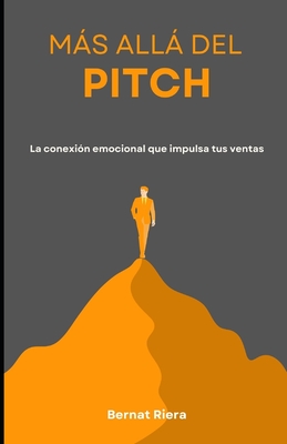 Ms all del Pitch: La conexi?n emocional que impulsa tus ventas - Riera, Bernat