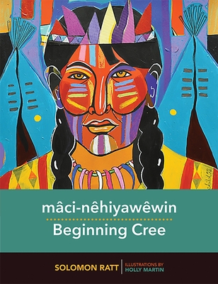 Mci-Nhiyawwin / Beginning Cree - Ratt, Solomon