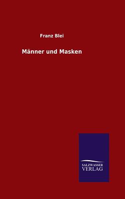 Mnner und Masken - Blei, Franz