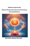 Mdecine spirituelle Materia Medica des gemmes et cristaux homopathiques