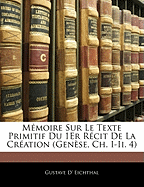 Mmoire Sur Le Texte Primitif Du 1Er Rcit De La Cration (Gense, Ch. I-Ii. 4)