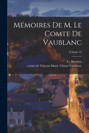 Mmoires de M. le comte de Vaublanc; Volume 13