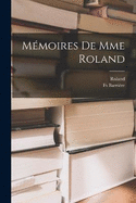 Mmoires De Mme Roland