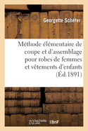 Mthode lmentaire de Coupe Et d'Assemblage Pour Robes de Femmes Et Vtements d'Enfants