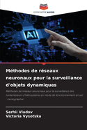 Mthodes de rseaux neuronaux pour la surveillance d'objets dynamiques