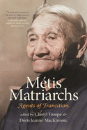 Mtis Matriarchs: Agents of Transition