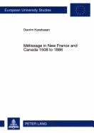 Mtissage in New France and Canada 1508 to 1886