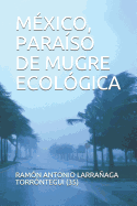 Mxico, Paraso de Mugre Ecolgica