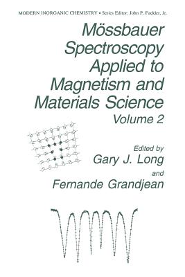 Mssbauer Spectroscopy Applied to Magnetism and Materials Science - Long, G.J (Editor), and Grandjean, F. (Editor)