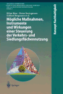 Mgliche Ma?nahmen, Instrumente und Wirkungen einer Steuerung der Verkehrs- und Siedlungsfl?chennutzung