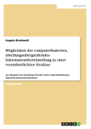 Mglichkeit der computerbasierten, abteilungs?bergreifenden Informationsbereitstellung in einer vereinheitlichten Struktur: Am Beispiel der Abteilung Vertrieb eines mittelst?ndischen Maschinenbauunternehmens