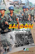 M&#7863;t Tr&#7853;n &#7902; S?i G?n / The Battle Of Saigon (Vietnamese/English)