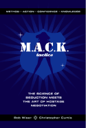 M.A.C.K. Tactics: The Science of Seduction Meets the Art of Hostage Negotiation
