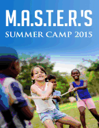 M.A.S.T.E.R.'s Summer Camp 2015: Math, Arts, Science, Technology, Engineering and Reading Summer Camp