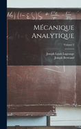 M?canique Analytique; Volume 1