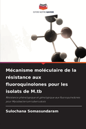 M?canisme mol?culaire de la r?sistance aux fluoroquinolones pour les isolats de M.tb