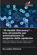 "M-Health Discovery" - Uno strumento per automatizzare la scoperta delle epidemie