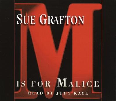 M Is for Malice - Grafton, Sue, and Kaye, Judy (Read by)