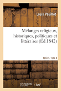 M?langes religieux, historiques, politiques et litt?raires. S?rie 1. Tome 3