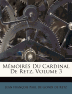 M?moires Du Cardinal De Retz, Volume 3