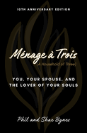 M?nage ? Trois: You, Your Spouse, and the Lover of Your Souls