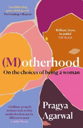 (M)otherhood: On the choices of being a woman