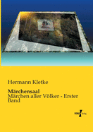 M?rchensaal: M?rchen aller Vlker - Erster Band