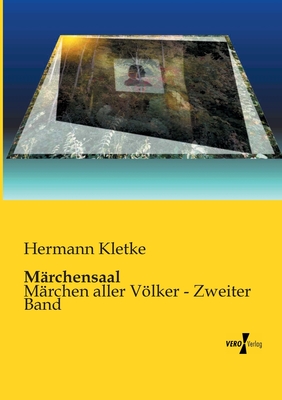 M?rchensaal: M?rchen aller Vlker - Zweiter Band - Kletke, Hermann