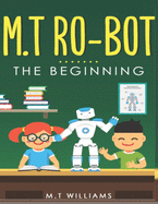 M.T Ro-Bot: The beginning