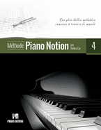 M?thode Piano Notion Volume 4: Les plus belles m?lodies connues ? travers le monde