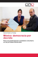 M?xico: democracia por decreto