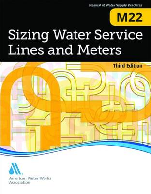 M22 Sizing Water Service Lines and Meters - Association, American Water Works