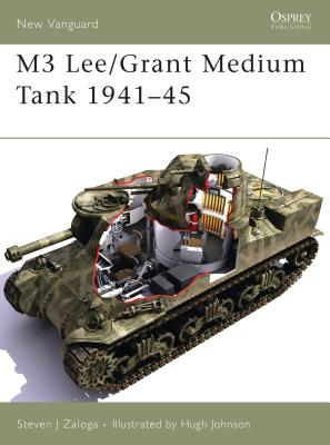 M3 Lee/Grant Medium Tank 1941-45 - Zaloga, Steven J