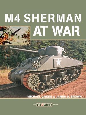 M4 Sherman at War - Brown, James, Bishop, and Green, Michael