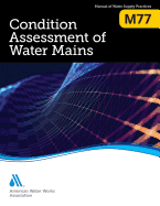 M77 Condition Assessment of Water Mains