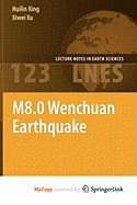 M8.0 Wenchuan Earthquake